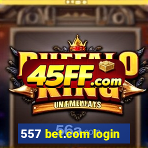 557 bet.com login